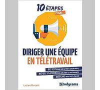 Manager une équipe en Télétravail. 10 Etapes