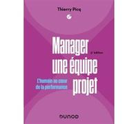 Manager Une Équipe Projet - L'humain Au Coeur De La Performance