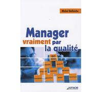 Manager vraiment par la qualité