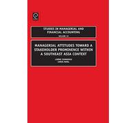 Managerial Attitudes Toward A Stakeholder Prominence Within A Southeast Asia Context