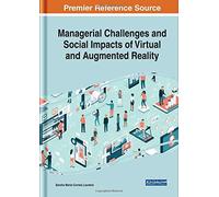 Managerial Challenges And Social Impacts Of Virtual And Augmented Reality