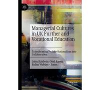 Managerial Cultures In Uk Further And Vocational Education