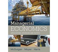Managerial Economics: Applications, Strategies, and Tactics