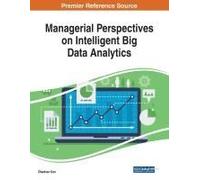 Managerial Perspectives On Intelligent Big Data Analytics