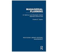 Managerial Planning: An Optimum And Stochastic Control Approach (Volume 1) (Routledge Library Editions: Management)
