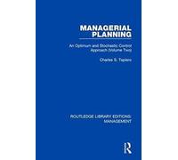 Managerial Planning : An Optimum And Stochastic Control Approach (Volume 2)