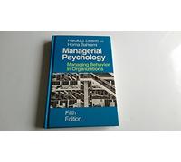 Managerial Psychology: Managing Behavior in Organizations