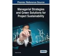 Managerial Strategies And Green Solutions For Project Sustainability