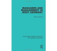 Managers and Management in West Germany (Routledge Library Editions: The German Economy) - [Version Originale] Inconnu (Auteur)