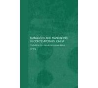 Managers And Mandarins In Contemporary China
