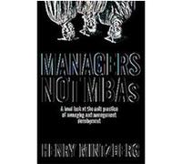 Managers Not MBAs Henry Mintzberg (Auteur)