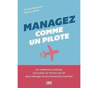 Managez comme un pilote: Les meilleures pratiques d’un pilote de l’Armée de l’air pour manager en environnement incertain