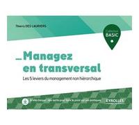 Managez en transversal Thierry des Lauriers (Auteur)