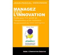 Managez par l'innovation - Jean-Pascal Derumier - Nouvelles Editions Caillade - broché - Etude