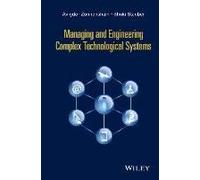 Managing And Engineering Complex Technological Systems