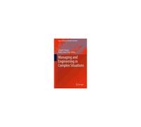 Managing And Engineering In Complex Situations