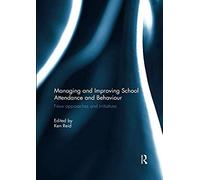 Managing And Improving School Attendance And Behaviour