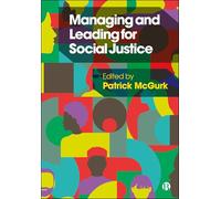Managing and Leading for Social Justice