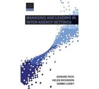Managing And Leading In Inter-Agency Settings (Better Partnership Working Series) (Paperback) Helen Dickinson, (Auteur)