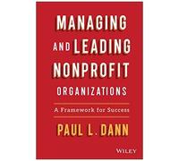 Managing And Leading Nonprofit Organizations