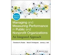 Managing And Measuring Performance In Public And Nonprofit Organizations