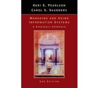 Managing and Using Information Systems Carol S. Saunders, Keri Pearlson (Auteur)