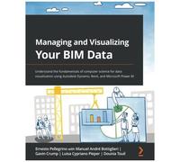 Managing And Visualizing Your Bim Data