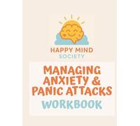 Managing Anxiety & Panic Attacks Workbook: The perfect course companion
