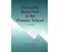 Managing Behaviour in the Primary School Jim Docking, Michelle Macgrath (Auteur)