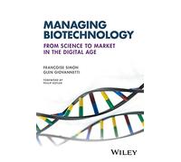 Managing Biotechnology: From Science to Market in the Digital Age