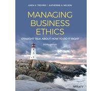 Managing Business Ethics – Straight Talk About How to Do It Right – Wiley‑VCH