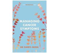 Managing Cancer Symptoms: The Mindful Way
