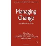 Managing Change: From Health Policy to Practice (Organizational Behaviour in Health Care) - [Version Originale] Inconnu (Auteur)