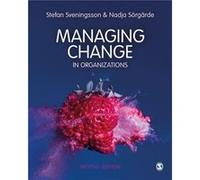 Managing Change in Organizations by Nadja Sorgarde Nadja Sorgarde (Auteur)