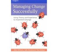 Managing Change Successfully Allan P. O. Williams, Paul Dobson, Sally Woodward (Auteur)