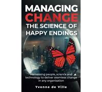 Managing Change - The Science Of Happy Endings