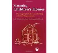 Managing Children's Homes Helen Weatherly, Ian Gibbs, Leslie Hicks, Sarah Byford (Auteur)