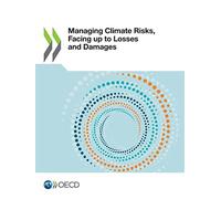 Managing Climate Risks, Facing Up To Losses And Damages