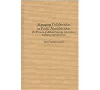 Managing Collaboration in Public Administration Eran Vigoda (Auteur)