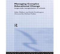 Managing Complex Educational Change by Keith Pocklington Keith Pocklington, Mike Wallace (Auteur)