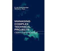 Managing Complex Technical Projects: A Systems Engineering Approach