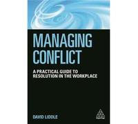 Managing Conflict David Liddle, (Auteur)