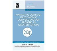 Managing Conflict In Economic Convergence Of Regions In Greater Europe