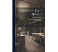 Managing Data Quality: A Critical Issue For The Decade To Come