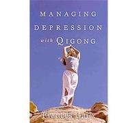 Managing Depression With Qigong Frances Gaik (Auteur)