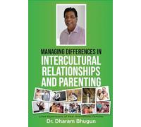 Managing Differences in Intercultural Relationships and Parenting: Lived Experiences of Real Intercultural Families