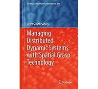 Managing Distributed Dynamic Systems With Spatial Grasp Technology