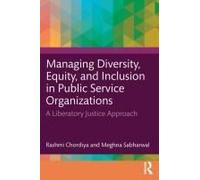Managing Diversity, Equity, And Inclusion In Public Service Organizations