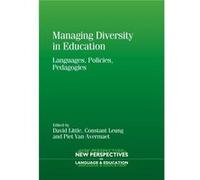Managing Diversity In Education: Languages, Policies, Pedagogies (New Perspectives On Language And Education) (Paperback) David Little, Constant Leung, Piet Van Avermaet (Auteur)