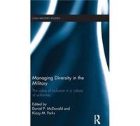 Managing Diversity in the Military by Kizzy M. Parks Daniel P. McDonald Hardcover Book Kizzy M. Parks Daniel P. McDonald (Auteur)
